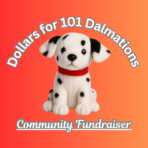 Dollars for 101 Dalmatians Fundraiser